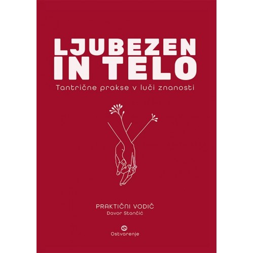 Ljubezen in telo - Tantrične prakse v luči znanosti